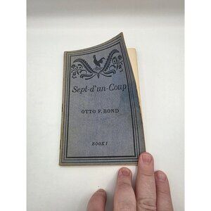 Sept-d'un-Coup Otto F. Bond 1926 Heath-Chicago French Series Book One